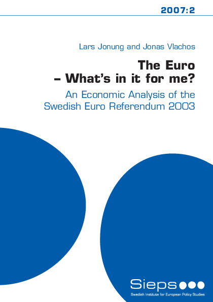 The Euro - What´s in it for me? An Economic Analysis of the Swedish Euro Referendum 2003 (2007:2)
