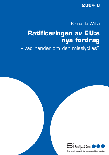Ratificeringen av EU:s nya fördrag - vad händer om den misslyckas? (2004:8)