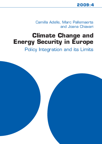Climate Change and Energy Security in Europe: Policy Integration and its Limits (2009:4)