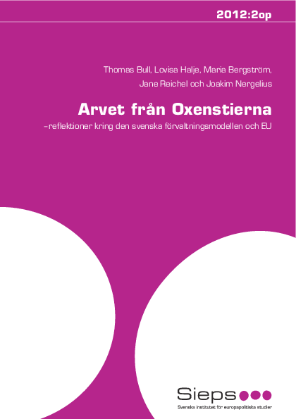Arvet från Oxenstierna - reflektioner kring den svenska förvaltningsmodellen och EU (2012:2op)