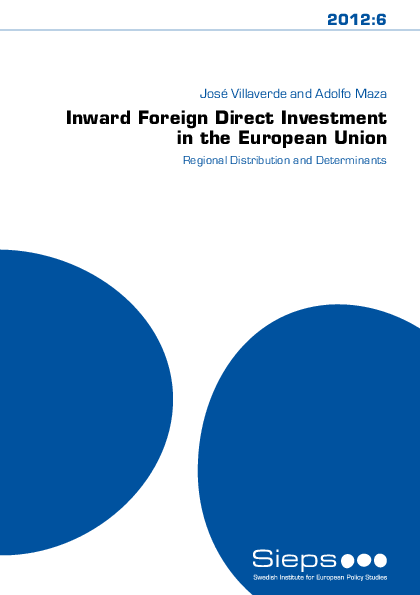 Inward Foreign Direct Investments in the European Union: Regional Distribution and Determinants (2012:6)