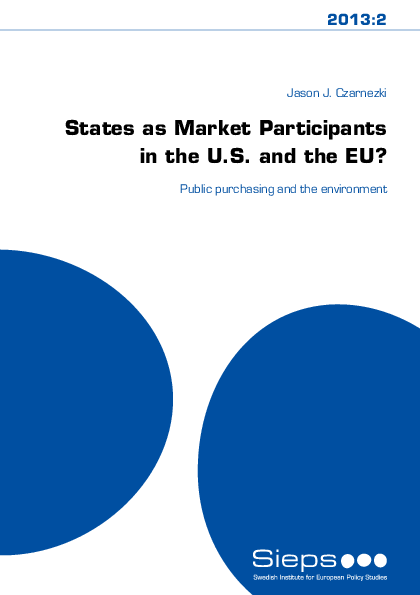States as Market Participants in the U.S. and the EU? Public purchasing and the environment (2013:2)
