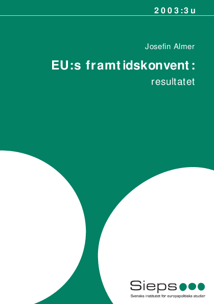 EU:s framtidskonvent - resultatet (2003:3)