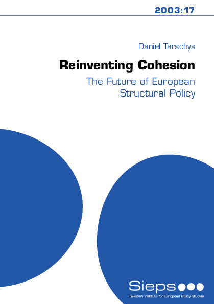 Reinventing Cohesion: The Future of European Structural Policy (2003:17)