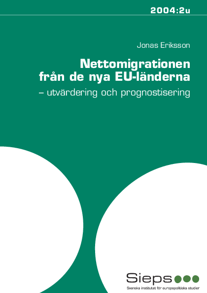 Nettomigrationen från de nya EU-länderna - utvärdering och prognostisering (2004:2u)
