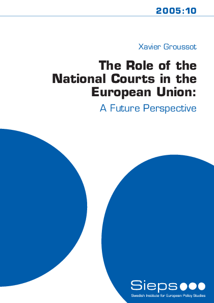 The Role of the National Courts in the European Union: (2005:10)