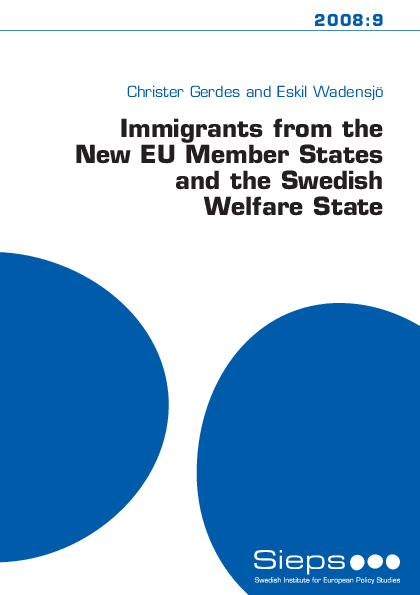Immigrants from the New Member States and the Swedish Welfare State (2008:9)