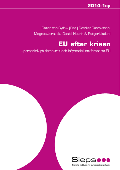 EU efter krisen - perspektiv på demokrati och inflytande i ett förändrat EU (2014:1op)