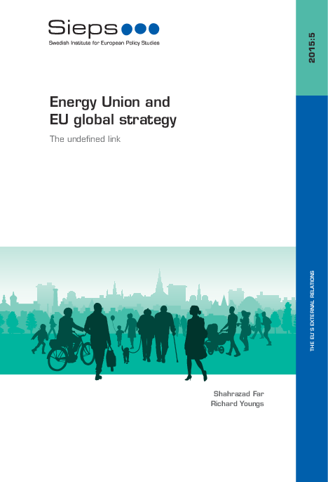 Energy Union and EU global Strategy: The undefined link (2015:5)